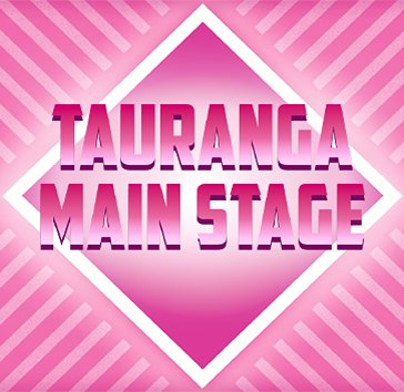 Tauranga Main Stage